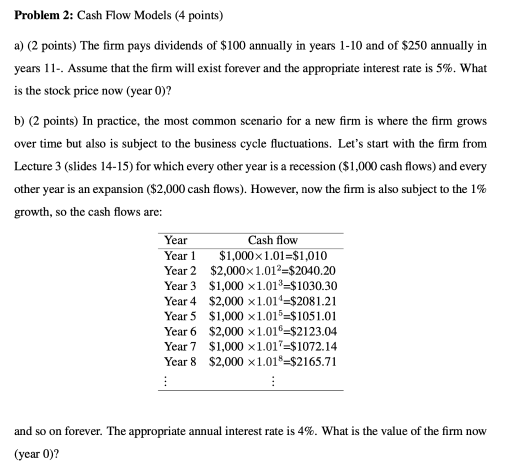  Problem 2: Cash Flow Models (4 points) a) (2 points) The