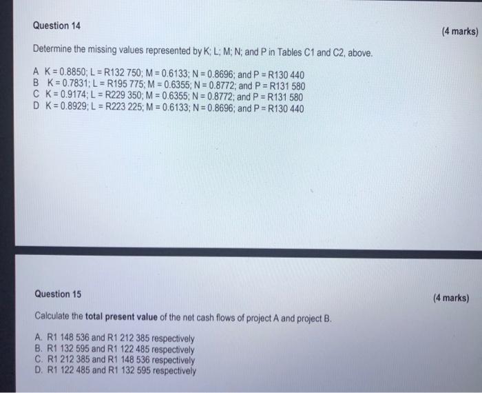 C1 and C2, above. A K=0.8850;L=R132750;M=0.6133;N=0.8696; and P=R130440 B K=0.7831;L=R195775;M=0.6355;N=0.8772; and P=R131580