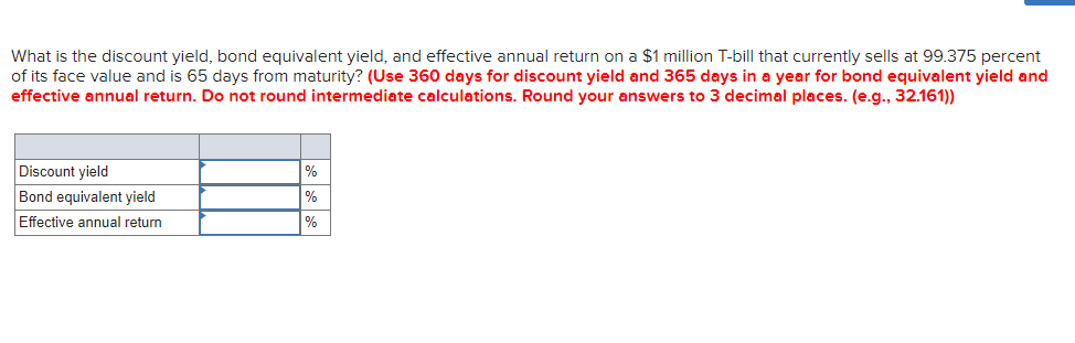 What is the discount yield, bond equivalent yield, and effective annual