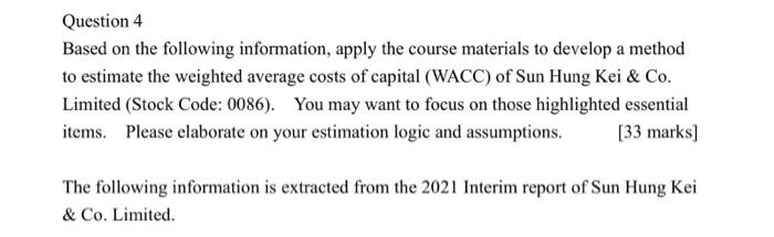  Question 4 Based on the following information, apply the course materials