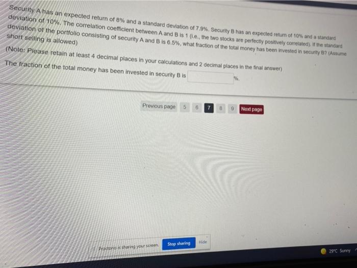  Security A has an expected return of 8% and a standard