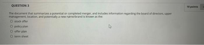 QUESTION 3 10 points The document that summarizes a potential or
