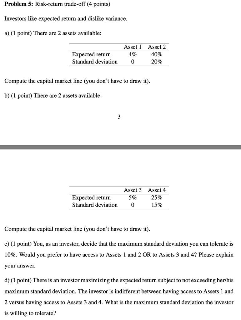  Problem 5: Risk-return trade-off (4 points) Investors like expected return and