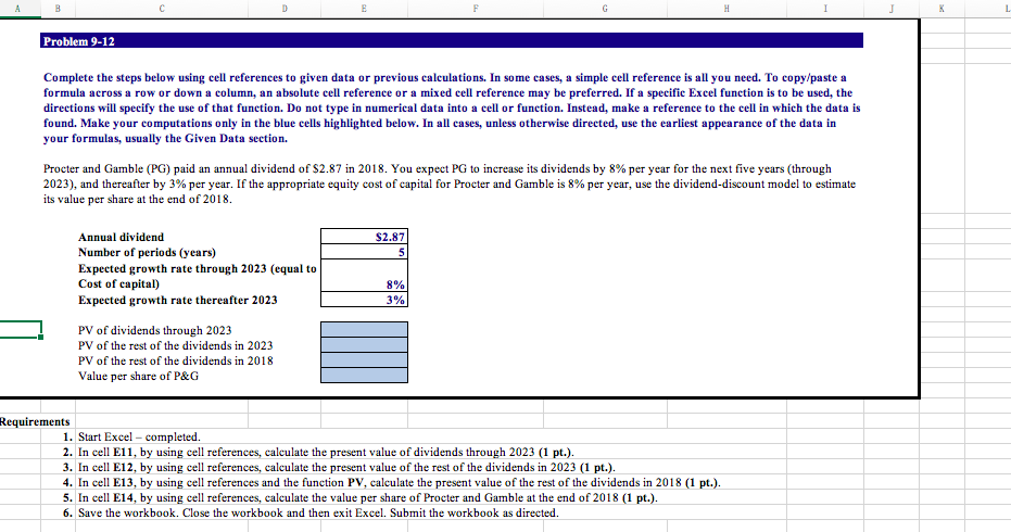 Problem 9-12 Complete the steps below using cell references to given