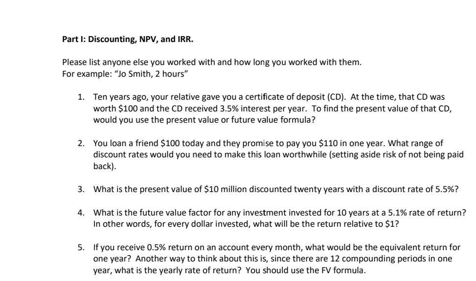  please solve the problems Part 1: Discounting, NPV, and IRR. Please
