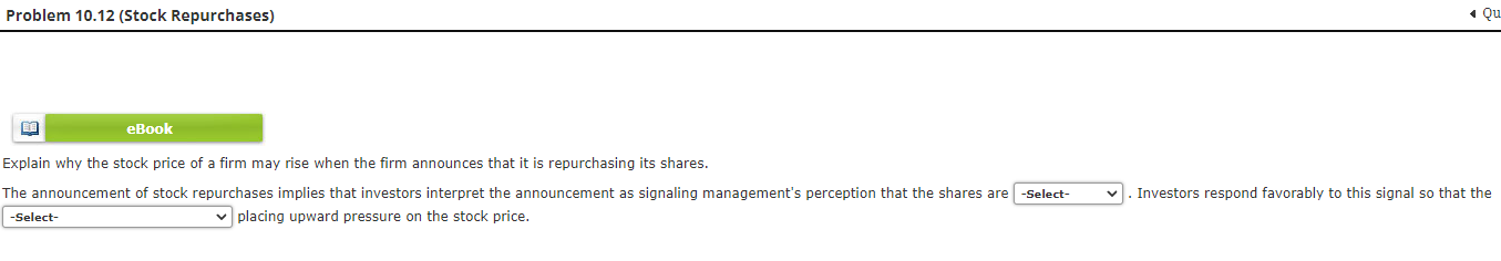 Problem 10.12 (Stock Repurchases) Qu ELE eBook Explain why the stock