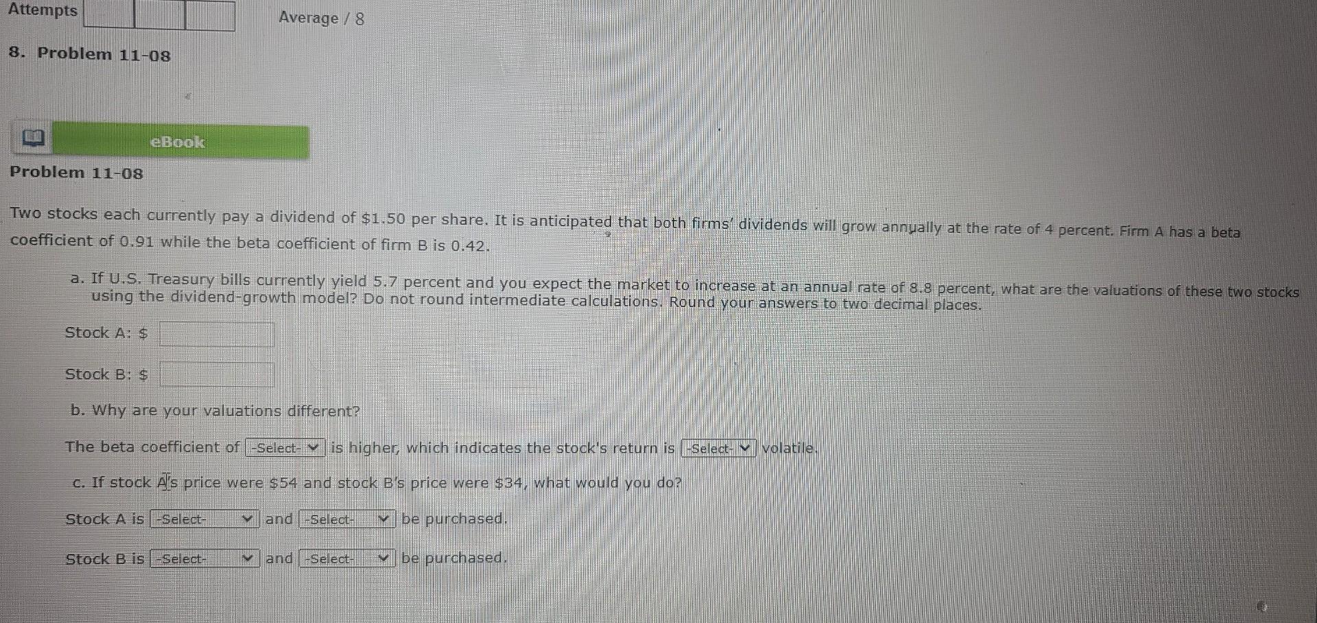 Attempts Average / 8 8. Problem 11-08 eBoot Problem 11-08 Two