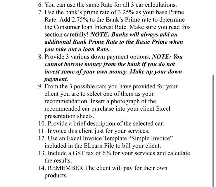 calculations. 7. Use the bank's prime rate of 3.25% as your base