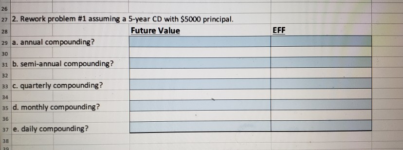 For questions 1 - 4 use a required nominal annual return: 13