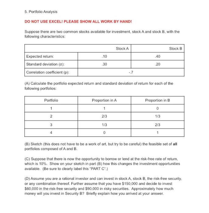  5. Portfolio Analysis DO NOT USE EXCEL! PLEASE SHOW ALL WORK