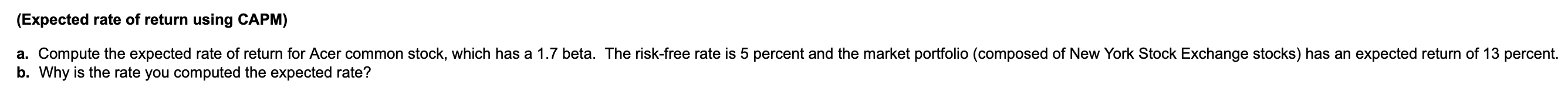  (Expected rate of return using CAPM) a. Compute the expected rate