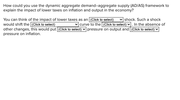  How could you use the dynamic aggregate demand-aggregate supply (AD/AS) framework