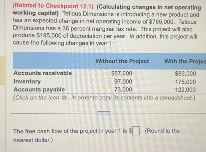  (Related to Checkpoint 12.1) (Calculating changes in net operating working capital)