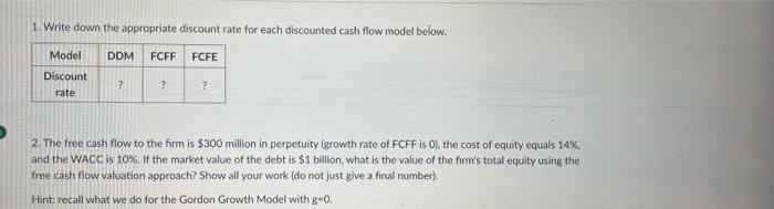  1. Write down the appropriate discount rate for each discounted cash