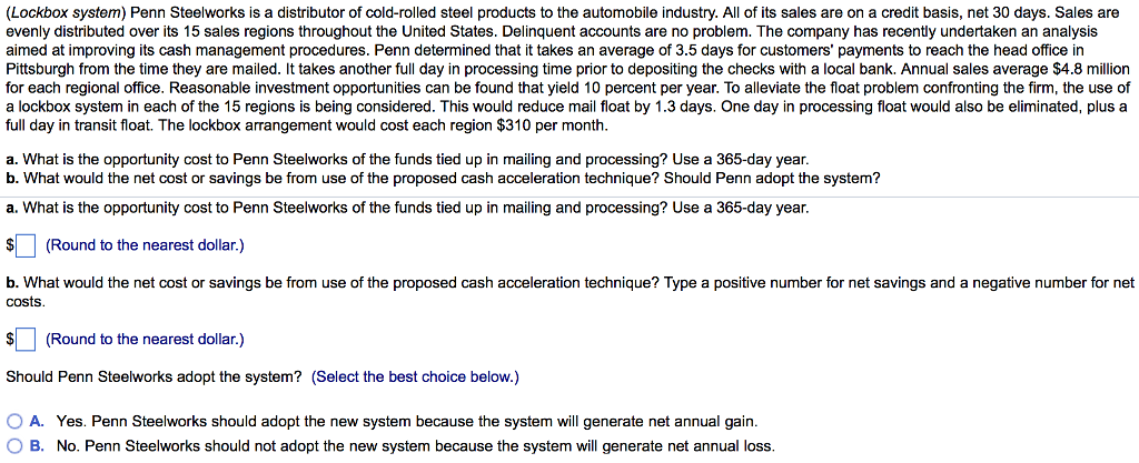 Answer sub-parts a. & b. please. Thanks! (Lockbox system) Penn Steelworks is