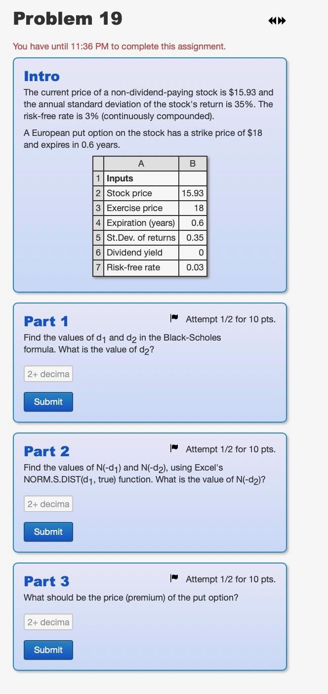  Problem 19 You have until 11:36 PM to complete this assignment.