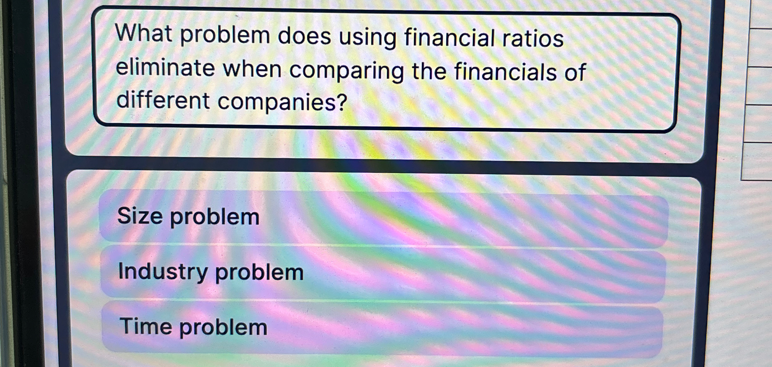  What problem does using financial ratios eliminate when comparing the financials