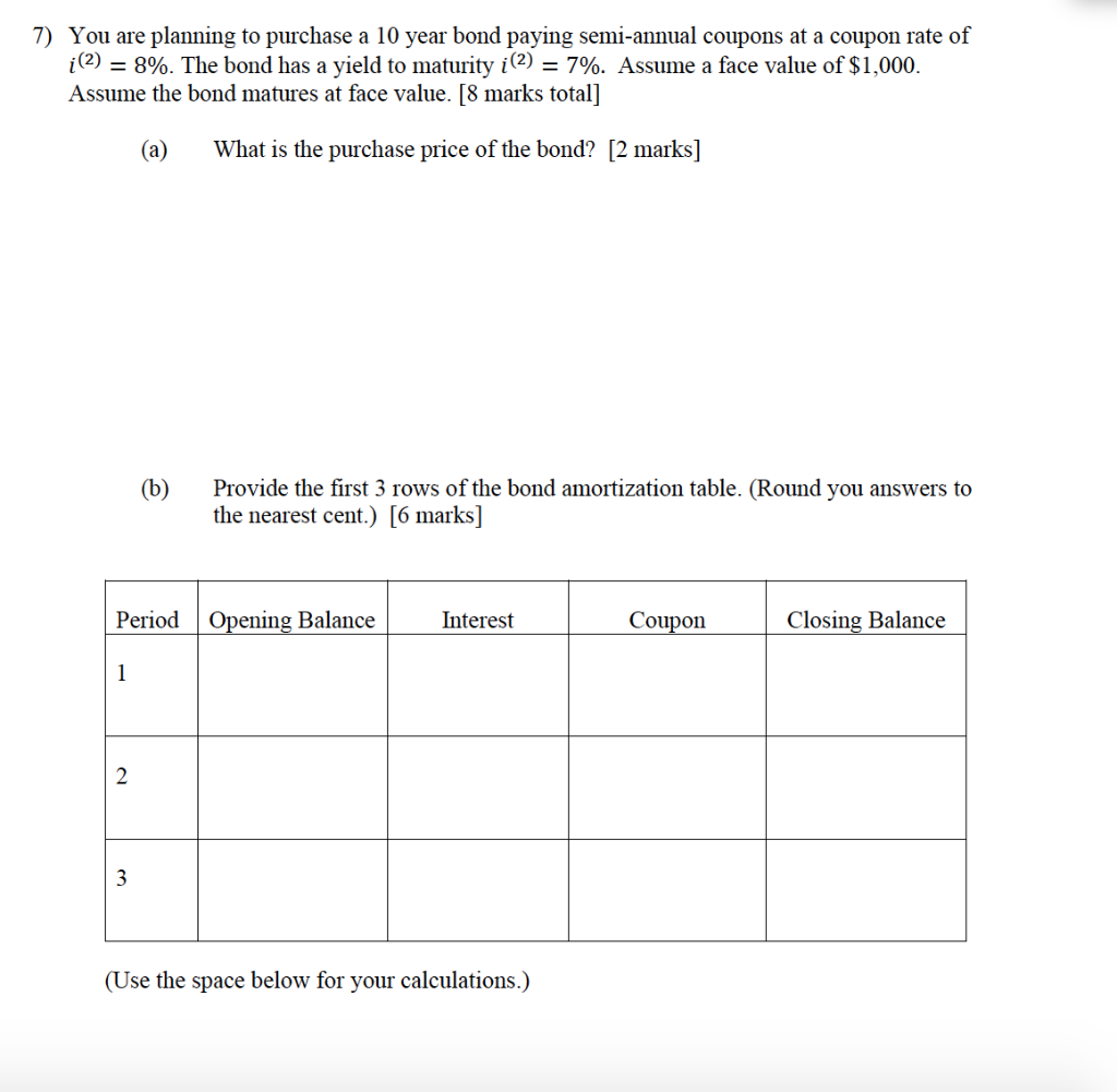 Please show all of your work. Not using excel. 7) You