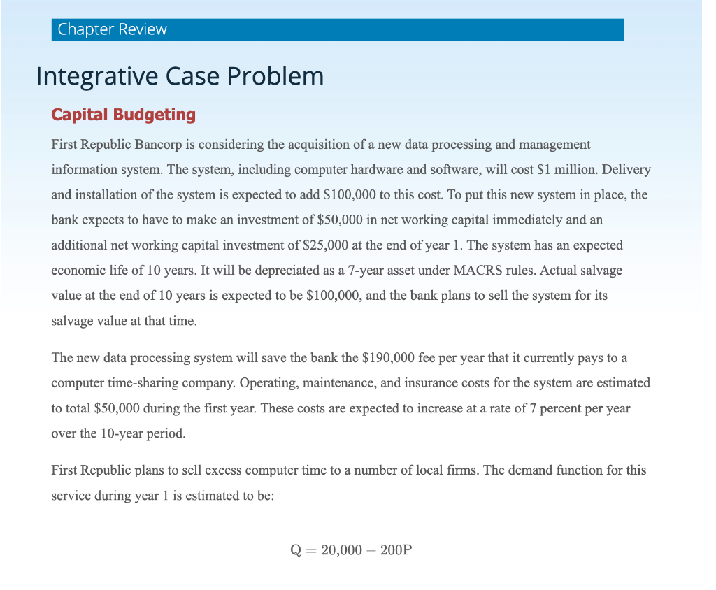  Chapter Review Integrative Case Problem Capital Budgeting First Republic Bancorp is