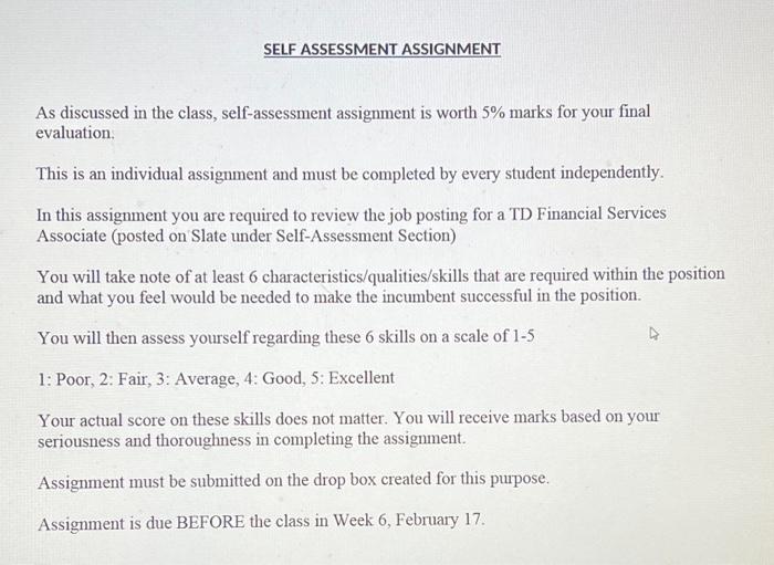  SELF ASSESSMENT ASSIGNMENT As discussed in the class, self-assessment assignment is