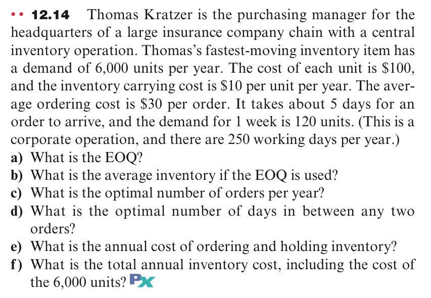 .. 12.14 Thomas Kratzer is the purchasing manager for the headquarters