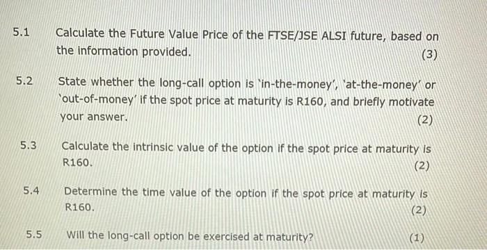 Exchange/Johannesburg Stock Exchange (FTSE/JSE) All Share Index (ALSI) future or a long-call