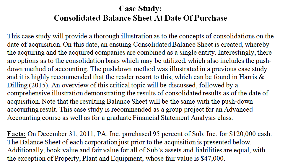 need some help with Case Study: Consolidated Balance Sheet At Date Of