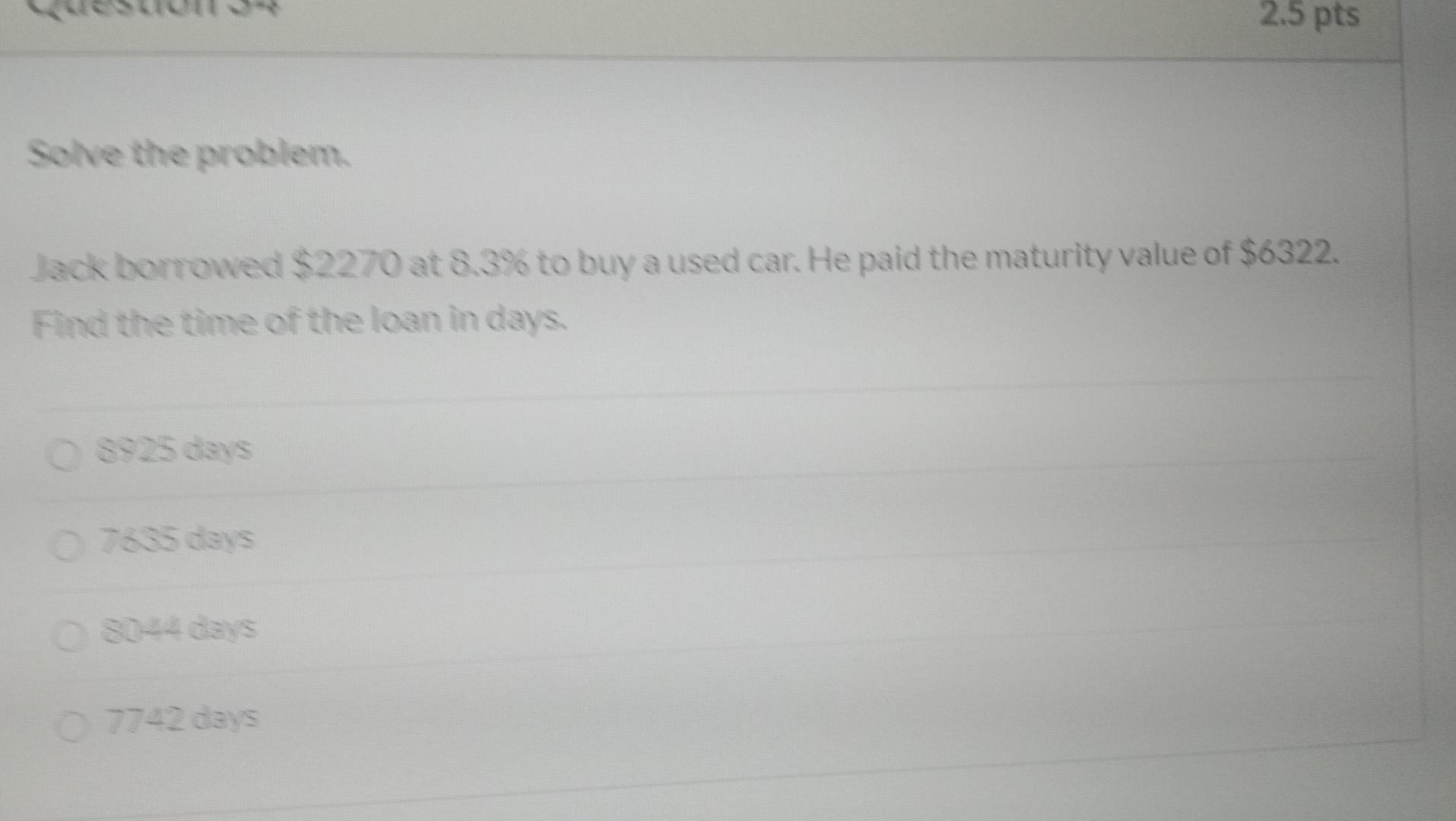 5 months, what is the principal? $4999.89 $4200 $7000 ($1000 Solve the