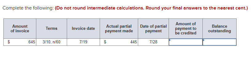 Complete the following: (Do not round intermediate calculations. Round your final