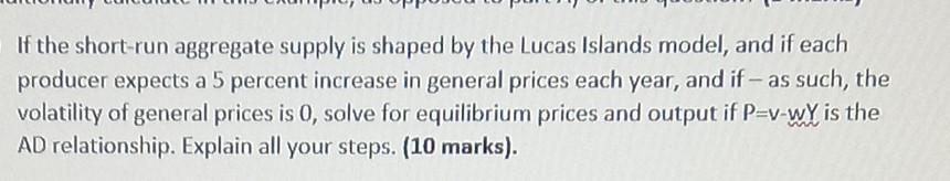  Please justify your answer If the short-run aggregate supply is shaped