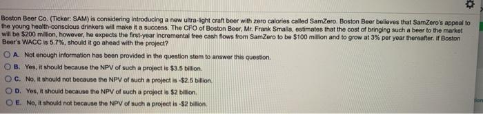  Boston Beer Co. (Ticker: SAM) is considering introducing a new ultra-light