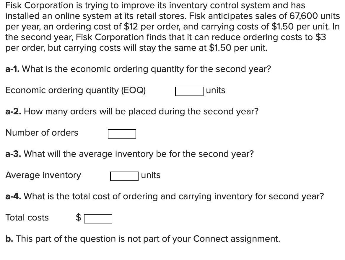  Fisk Corporation is trying to improve its inventory control system and
