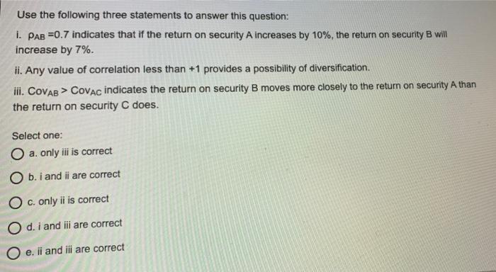 Use the following three statements to answer this question: I. PAB=0.7