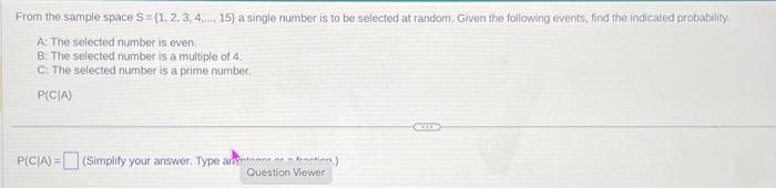  From the sample space S={1,2,3,4,,15} a single number is to be