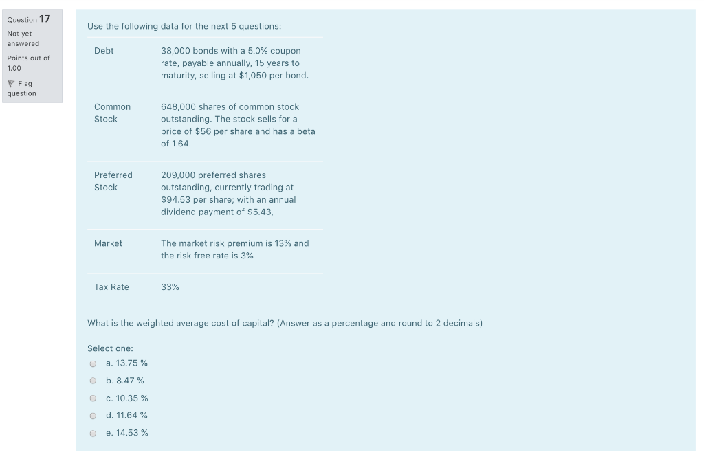  Question 17 Use the following data for the next 5 questions: