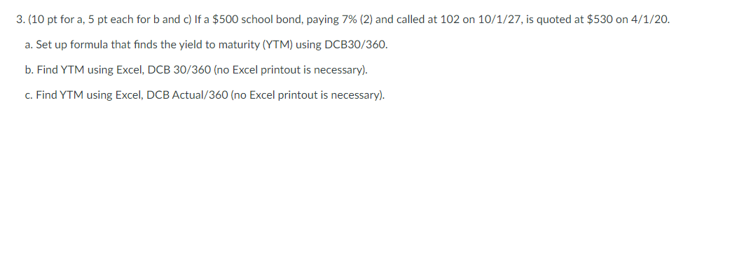 Please show steps for Excel. Thank you! 3. (10 pt for a,