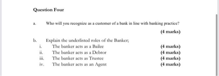  Question Four b. i. Who will you recognize as a customer