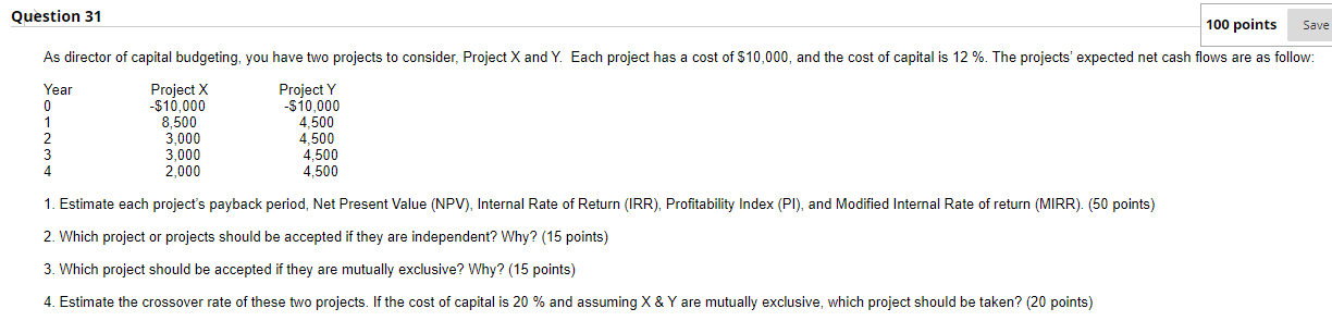 PPLEASE SHOW ALL WORK Question 31 100 points Save cost of $10,000,