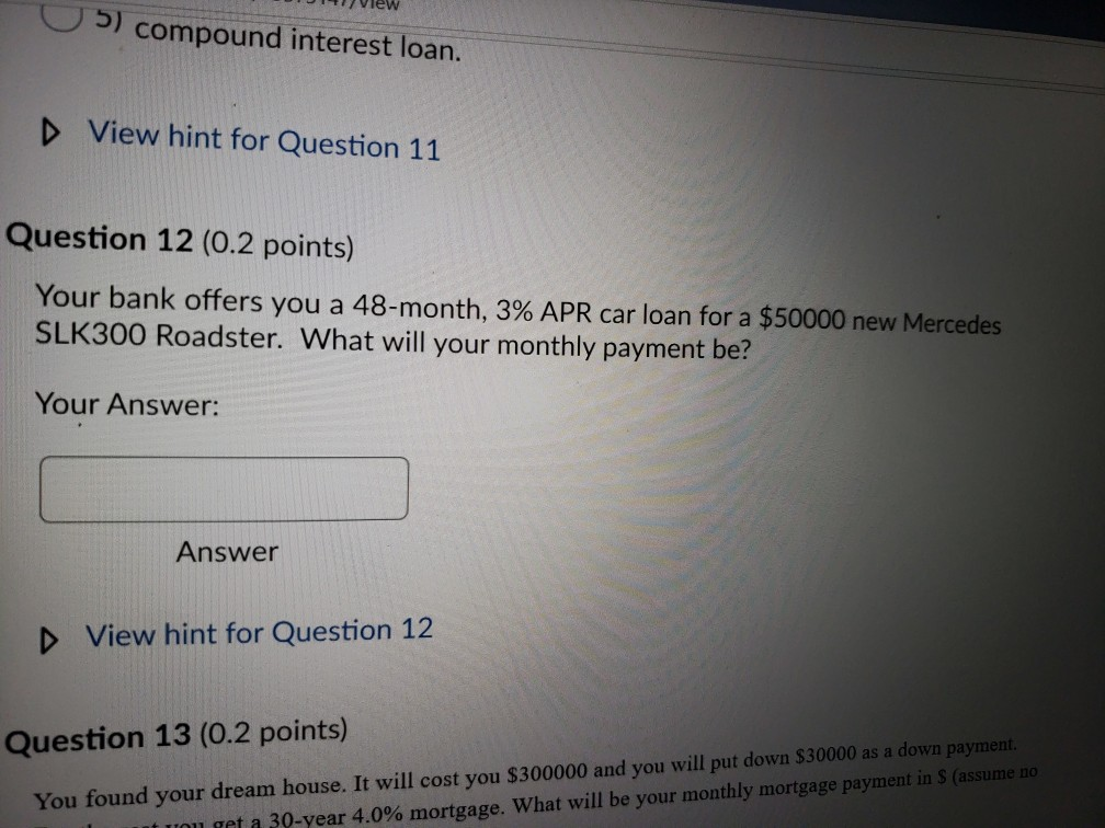  DJ View ) compound interest loan. View hint for Question 11