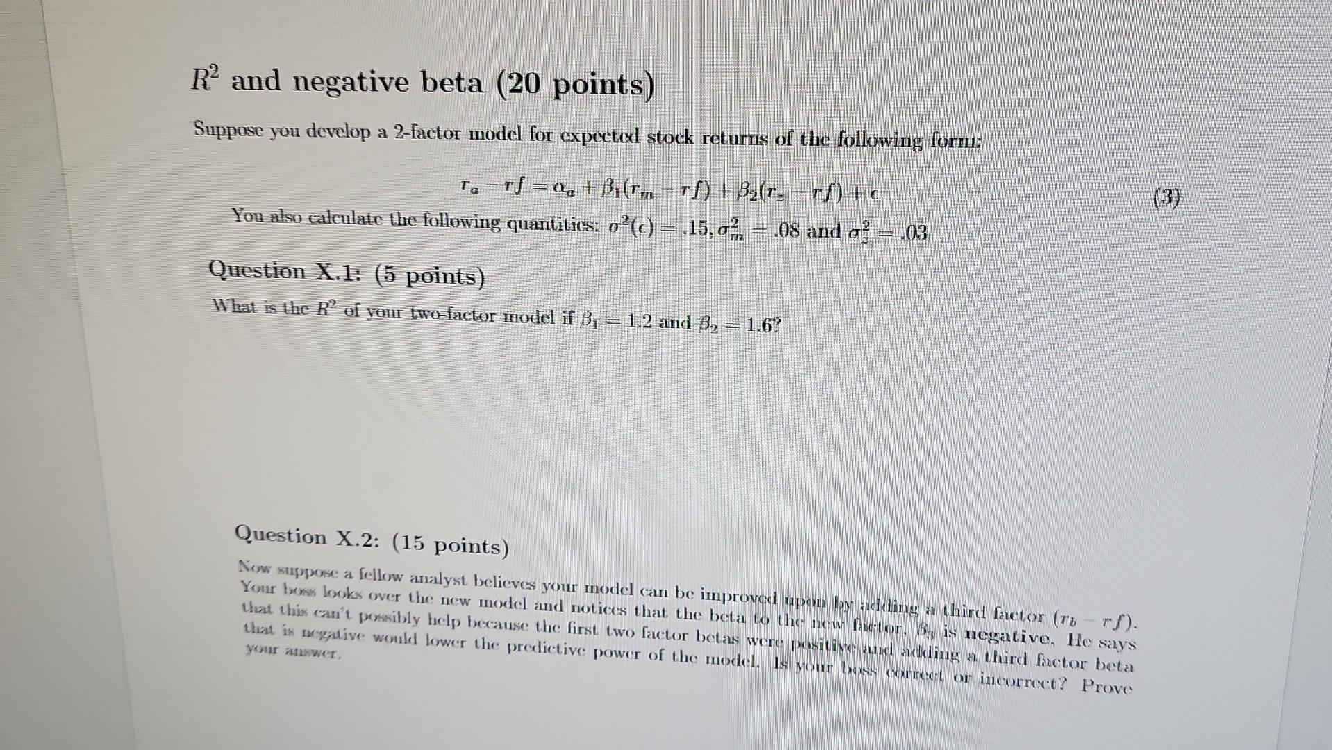 R2 and negative beta (20 points) Suppose you develop a 2-factor
