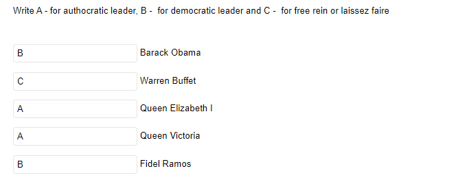  Write A- for authocratic leader, B - for democratic leader and