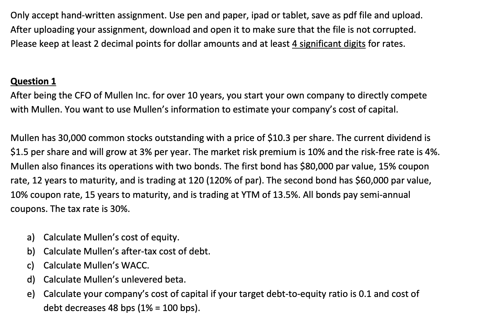  Only accept hand-written assignment. Use pen and paper, ipad or tablet,
