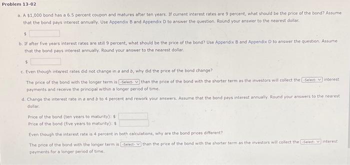  Problem 13-02 3. A $1,000 bond has a 6.5 percent coupon