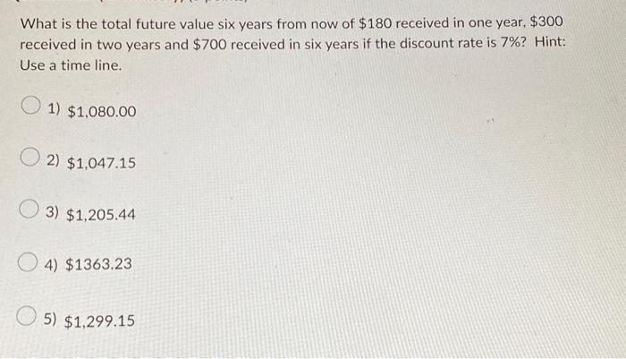  What is the total future value six years from now of