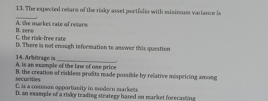  Please answer question 13 and 14, please. 13. The expected return