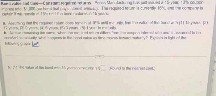  Bond value and time - Constant required returns Pecos Manufacturing has