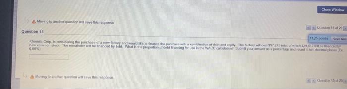  Close Window Moving to another question will save this one i