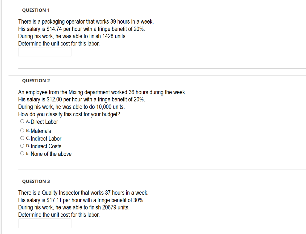  There is a packaging operator that works 39 hours in a