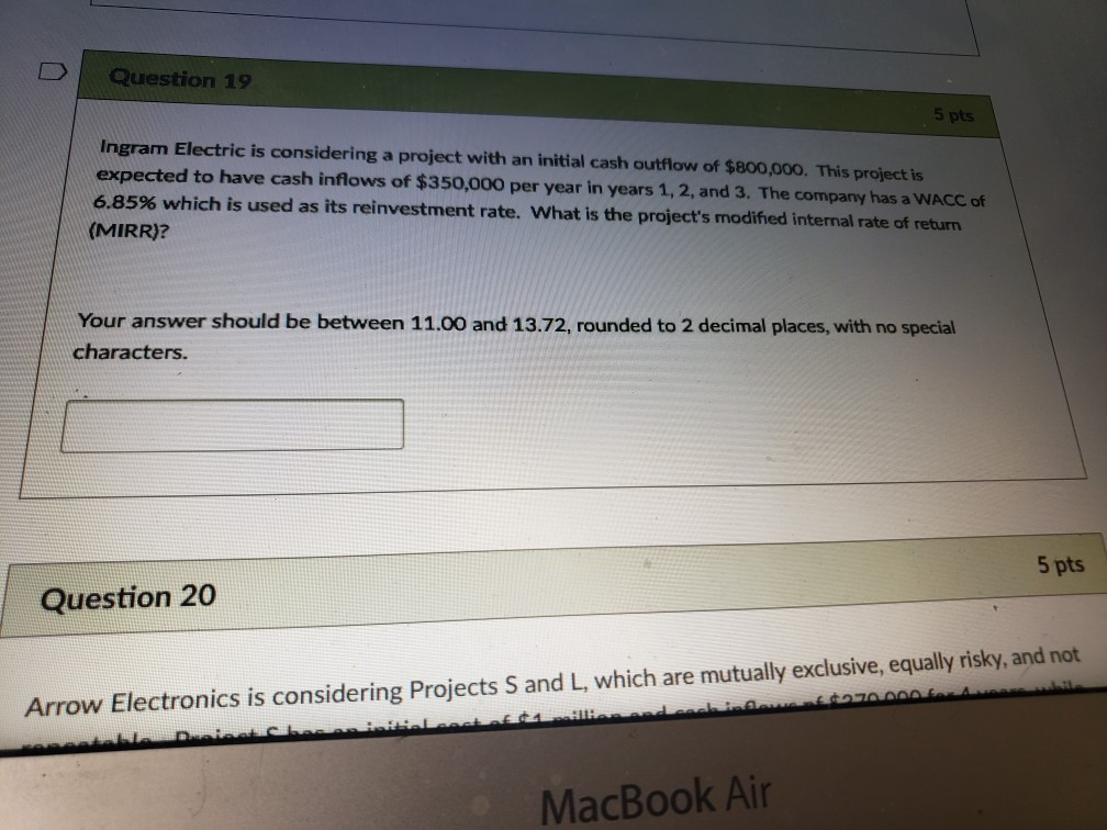 DQuestion 19 5 pts Ingram Electric is considering a project with