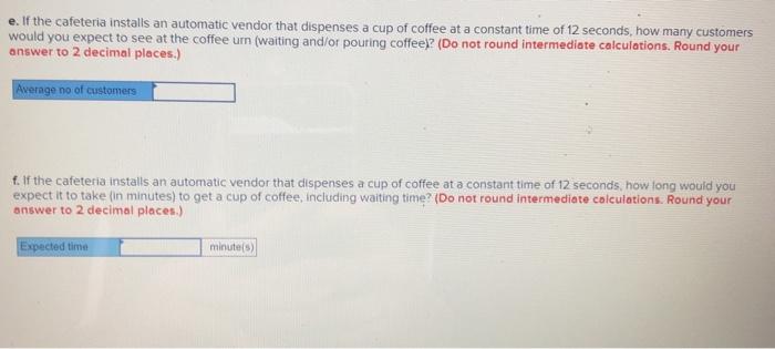 rate of 4.0 per minute in serving themselves, customers take about 12